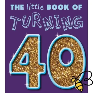 The Little Book of Turning 40